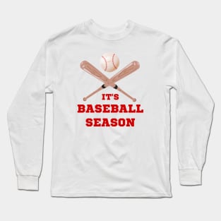 It's Baseball Season | Baseball Gift Ideas | Softball Gift Ideas | Sports Enthusiast | Game Day Long Sleeve T-Shirt